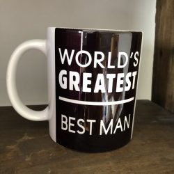 World's Greatest Best Man / Friend Ceramic Mug (text can be customised)