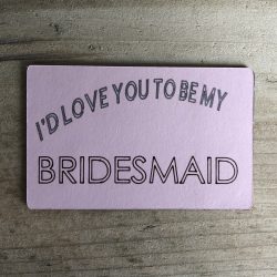 I'd Love You To Be My Bridesmaid - Magnet